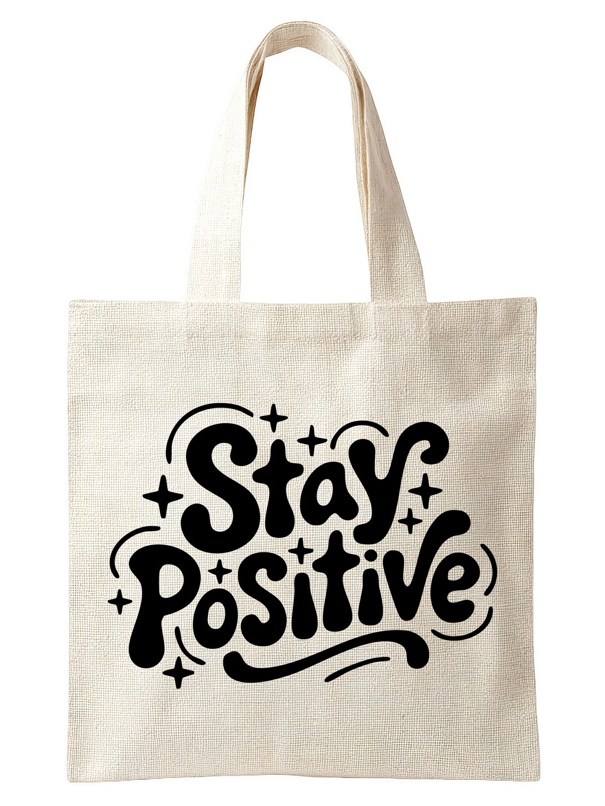 Tote Bag Stay Positive